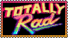 Totally rad!